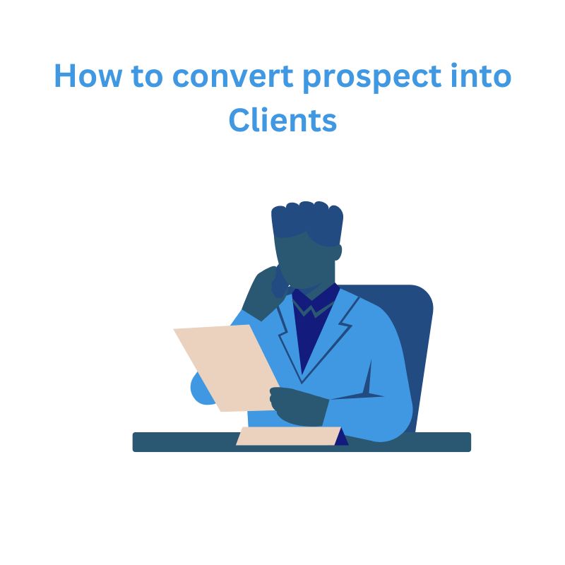 How to convert prospects into Clients